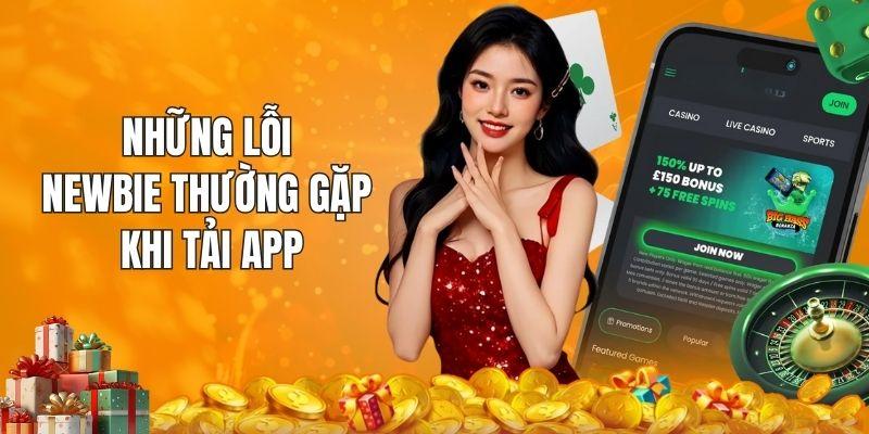 Lưu ý những lỗi newbie thường mắc phải khi tải app