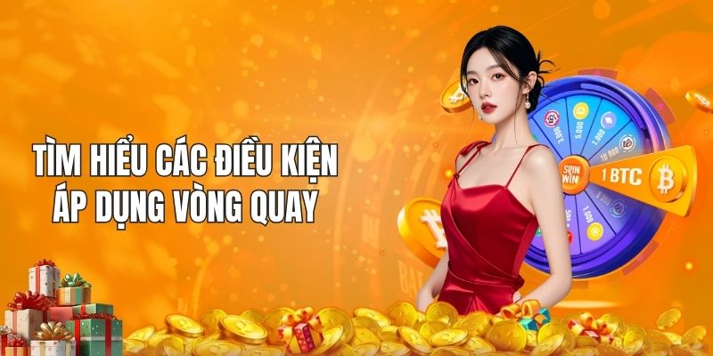 Tìm hiểu các điều kiện áp dụng vòng quay